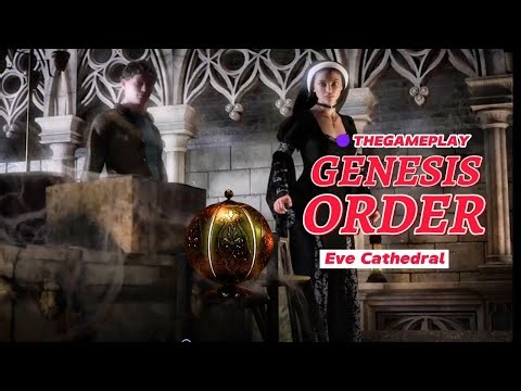 Genesis Order | Eve Cathedral | Gameplay