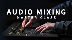 Audio Mixing Master Class Online Class | LinkedIn Learning, formerly Lynda.com