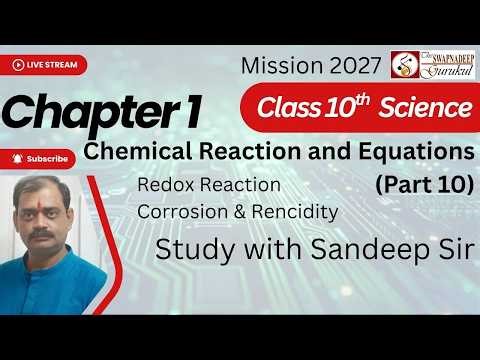 Class 10 Science LIVE | Redox Reactions + Corrosion & Rancidity | Chapter 1 | Mission 2027 | 6:00 PM