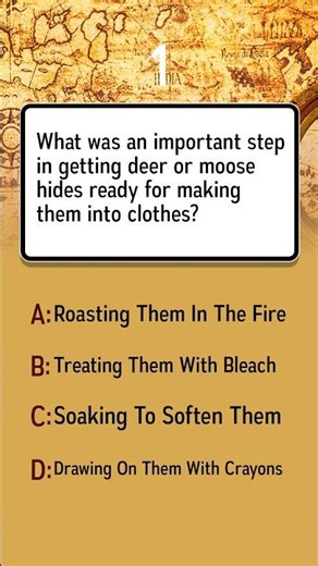 What was key in preparing deer or moose hides for clothing?