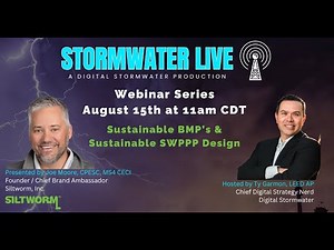 Stormwater Live!: Sustainable BMPs and SWPPP Design with Joe Moore from Silt Worm & ECS
