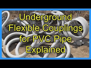 Underground Flexible Couplings for PVC Pipe Explained