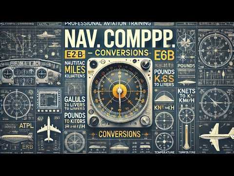 ATPL General Navigation 061 - Ep.20: Nav. Comp. - Conversions | ATPL Training | ATPL Exams