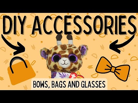 3 EASY DIY Beanie Boo ACCESSORIES ~✨ Bows, Bags and Glasses! ✨- STEP BY STEP Tutorial 🎀