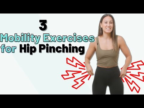 3 Mobility Exercises to Reduce Hip Pinching
