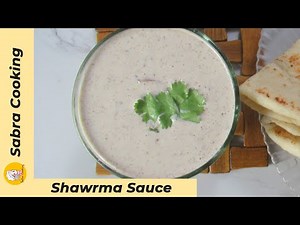 Creamy Chicken Shawarma Sauce Recipe| How to Make Shawarma White Sauce at home Sabra Cooking