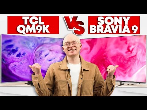 TCL QM9K vs Sony BRAVIA 9 — Brightness vs Finesse