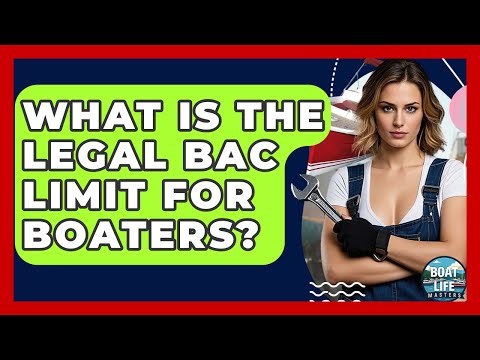 What Is The Legal BAC Limit For Boaters? - Boat Life Masters