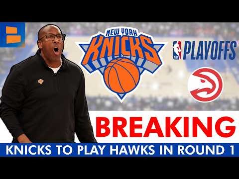 🚨BREAKING: Knicks Will Play Hawks In 1st Round Of 2026 NBA Playoffs