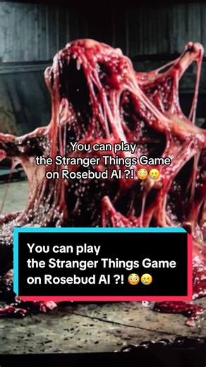 You can play the Stranger Things Game on Rosebud AI ?! 😳🥲