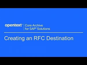 Creating an RFC Destination | OpenText Core Archive for SAP Solutions