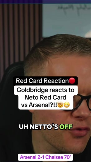 Mark Goldbridge reacts to Neto red card vs Arsenal in the 70th minute for a second yellow card #markgoldbridge #arsenal #chelsea #arsenalchelsea #netoredcard