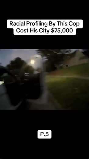 Racial Profiling By This Cop Cost His City $75,000 #bodycam #police #cops #ewubodycrime #update