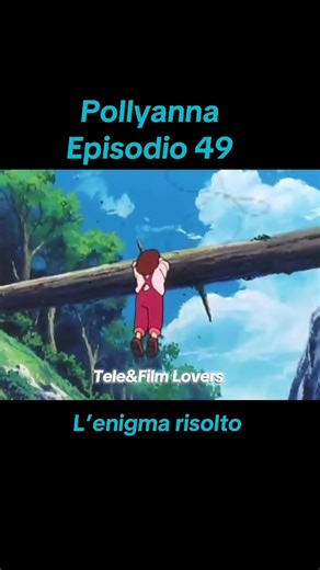 Pollyanna: Decoding Episode 49 of the Classic Anime