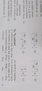 For the first order reaction, \mathrm { A } ( \mathrm { g } ) \... | Filo