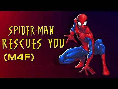 Spider-Man Rescues You! | Peter Parker x Listener PART 1 [M4F] (ASMR ROLEPLAY)