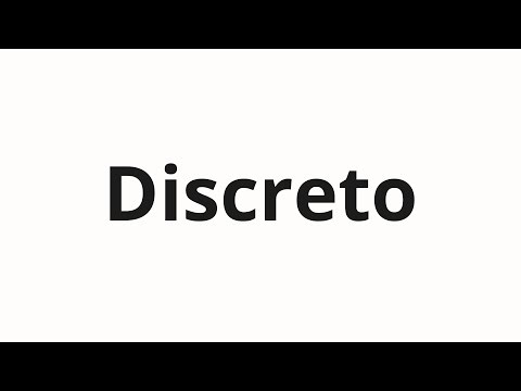How to pronounce Discreto
