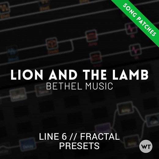 Lion and the Lamb - Bethel - Line 6 Helix, Fractal presets - Worship Tutorials