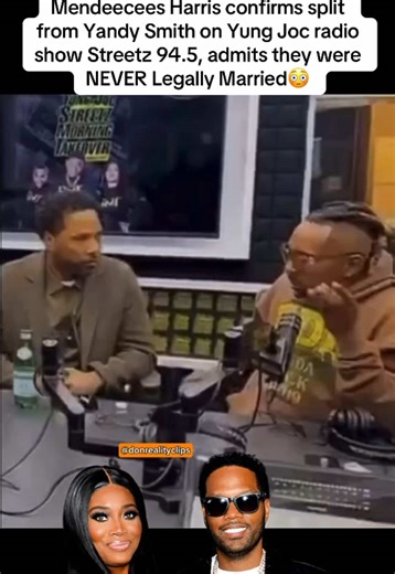 Mendeecees Harris confirms split from Yandy Smith on Yung Joc radio show Streetz 94.5, admits they were NEVER Legally Married😳#lhhatl #realitytv #loveandhiphop #yandysmith #mendeecees