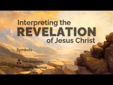 Sunday Seminar: Revelation Pt. 2 (Symbols) | Tim Stephens