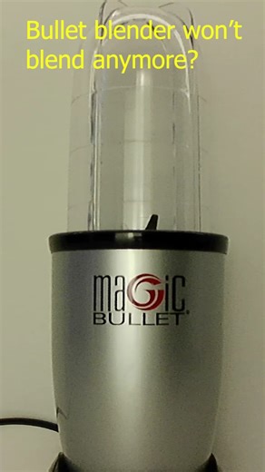 Bullet blender easy repair