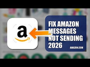 How To Fix Amazon Messages Not Sending 2026