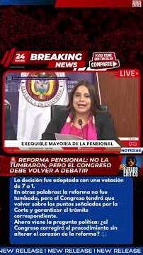 🚨 **REFORMA PENSIONAL: NO LA TUMBARON, PERO EL CONGRESO DEBE VOLVER A DEBATIR**