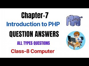 Class 8 Computer Question Answers | Chapter 7 Introduction to PHP | All types of questions