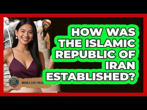 How Was The Islamic Republic Of Iran Established?