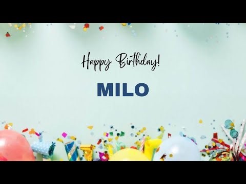 MILO Happy Birthday Song | Happy Birthday MILO