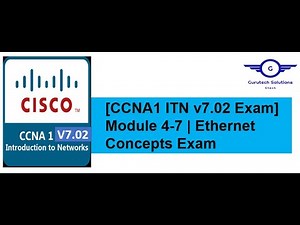 [CCNA1 v7.02 Exam] ITN Modules 4-7 | Ethernet Concepts Exam