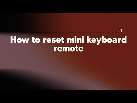 How to reset mini keyboard remote