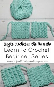 How to Single Crochet in the Front & Back Loop Only