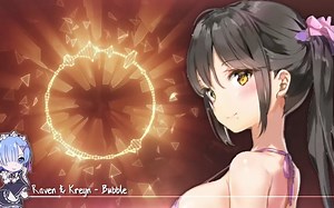 Nightcore - Raven & Kreyn - Bubble
