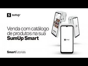Tutorial SumUp Smart | Venda com catálogo de produtos