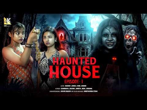 Haunted House | Episode 1 | Bengali Horror movie | shreyaaviraj | 4K official