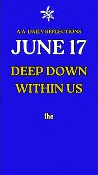 "DEEP DOWN WITHIN US" - June 17th AA Daily Reflection #AA #alcoholicsanonymous