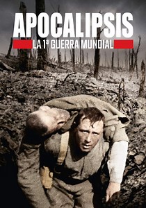 Apocalipsis: La Primera Guerra Mundial temporada 1
