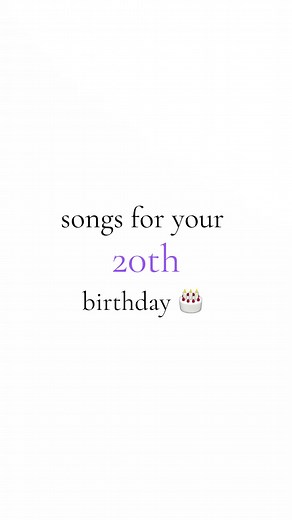 Top Songs to Celebrate Your 20th Birthday