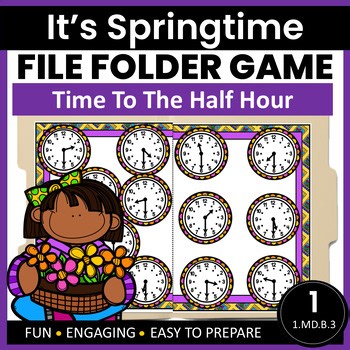 1st Grade Time to the Half Hour File Folder Game Math Activity It's Springtime