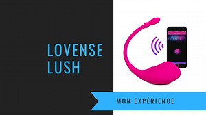 Test et Avis Lovense Lush : le Meilleur Oeuf Vibrant Connecté ?