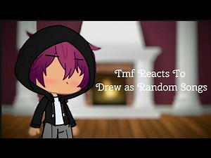 Tmf reacts to Drew as Random Songs | 2x Speed