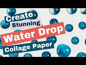 Create Water Drop Collage Paper