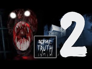 Before Truth Chapter 2 - {gameplay/walkthrough}