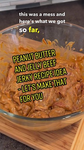 Peanut Butter and Jelly Beef Jerky Recipe Idea