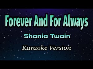 Shania Twain - Forever And For Always (Karaoke Version)