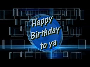 Happy Birthday to ya