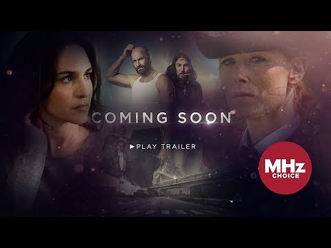 Coming Soon to MHz Choice (Summer/Fall 2019)