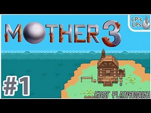 Let's Play Mother 3 | English Fan Translation | GBA