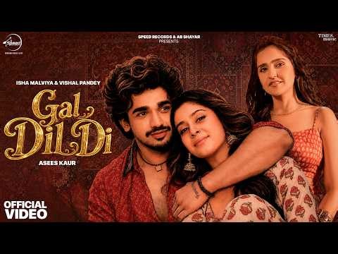 Gal Dil Di - Asees Kaur | Isha Malviya | Vishal Pandey | New Punjabi Songs 2026